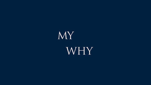 My Why – A Story in 2 Minutes