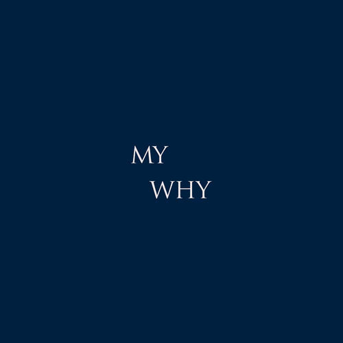 My Why – A Story in 2 Minutes